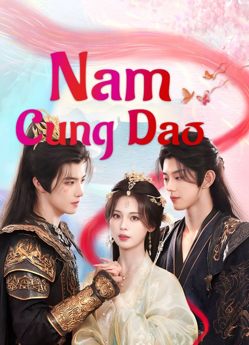 Xem phim Nam Cung Dao