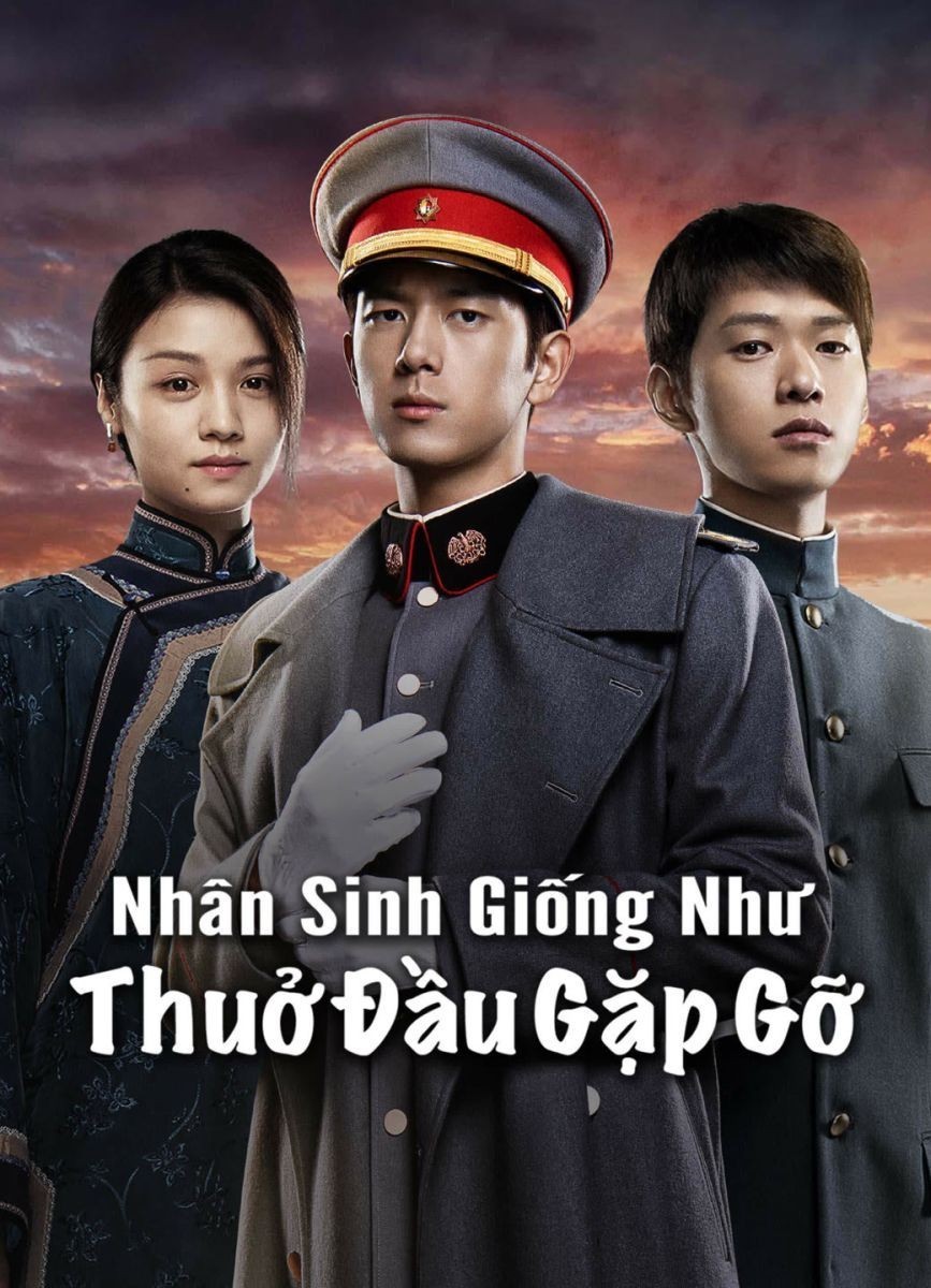 Xem phim Nhân Sinh Giống Như Thuở Đầu Gặp Gỡ